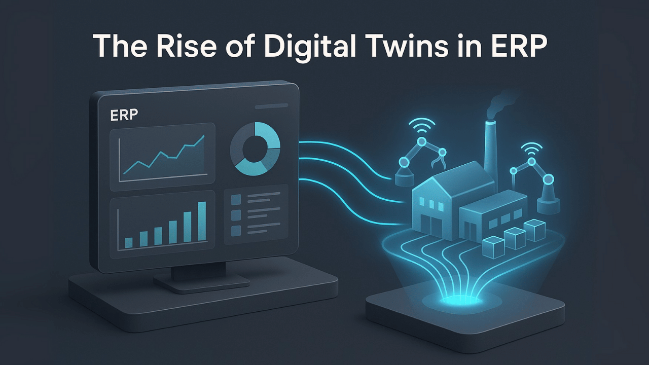 The Rise of Digital Twins in ERP